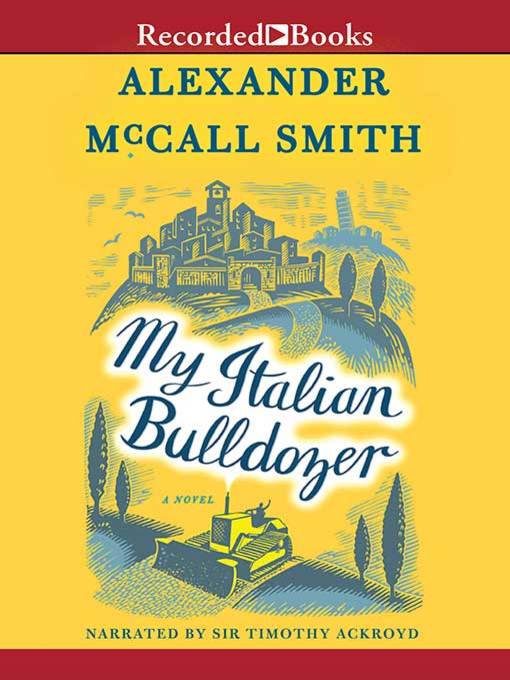 Title details for My Italian Bulldozer by Alexander McCall Smith - Wait list